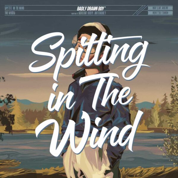 Badly Drawn Boy - Spitting In The Wind