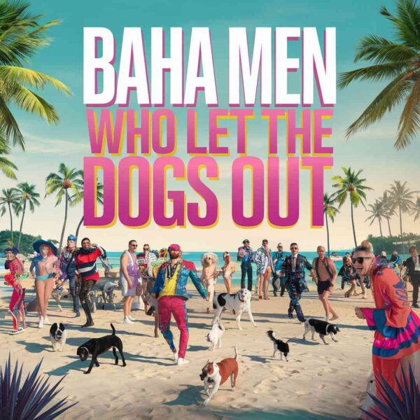 Baha Men - Who Let The Dogs Out
