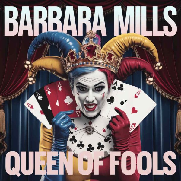 Barbara Mills - Queen Of Fools