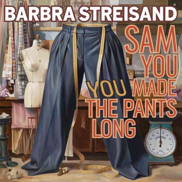 Barbra Streisand - Sam You Made The Pants Too Long