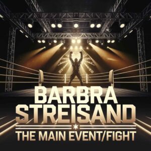 SF1100644 – Barbra Streisand – The Main Event Fight