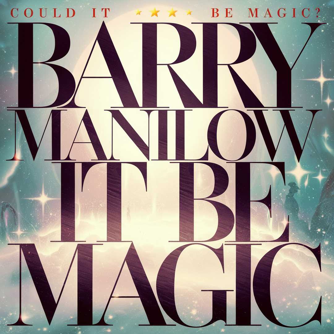 Barry Manilow - Could It Be Magic