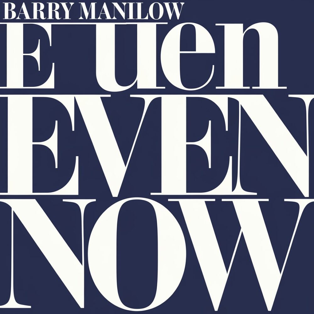 Barry Manilow - Even Now