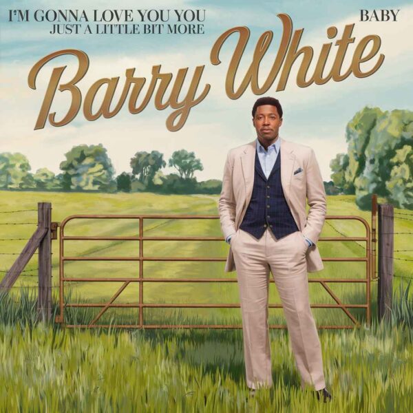 Barry White - I'm Gonna Love You Just A Little Bit More Baby