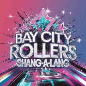 SF1100700 – Bay City Rollers – Shang-A-Lang