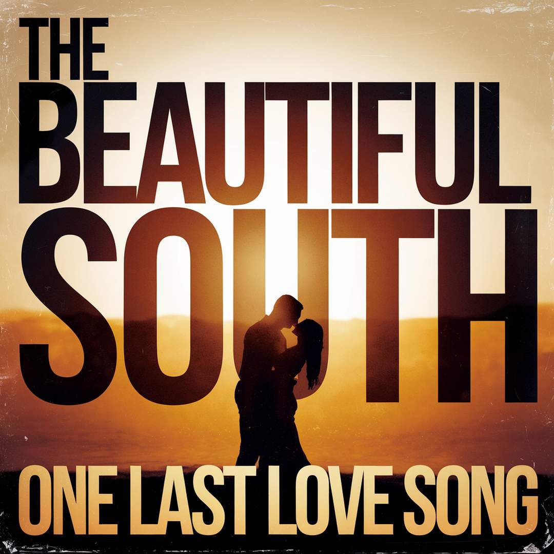 The Beautiful South - One Last Love Song