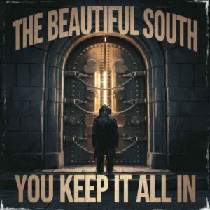 SF1100724 – The Beautiful South – You Keep It All In