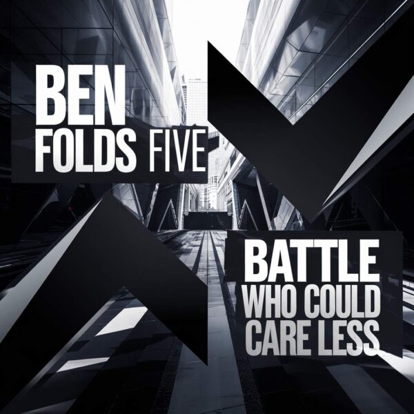 Ben Folds Five - Battle Of Who Could Care Less