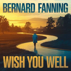 SF1100752 – Bernard Fanning – Wish You Well