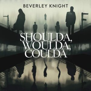 SF1100770 – Beverley Knight – Shoulda, Woulda, Coulda