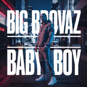 SF1100785 – Big Brovaz – Baby Boy