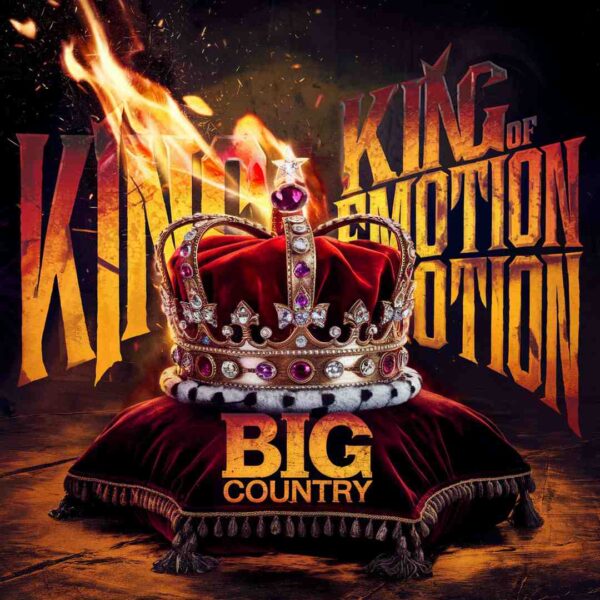 Big Country - King Of Emotion