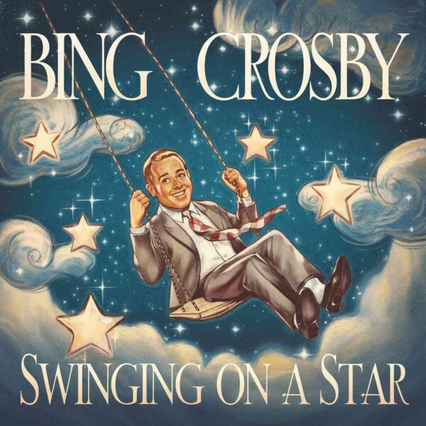 Bing Crosby - Swinging On A Star