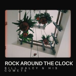 SF1100790 – Bill Haley & His Comets – Rock Around The Clock