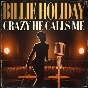 SF1100801 – Billie Holiday – Crazy He Calls Me