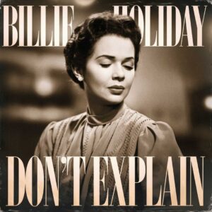 SF1100802 – Billie Holiday – Don’t Explain