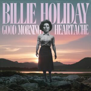SF1100804 – Billie Holiday – Good Morning Heartache