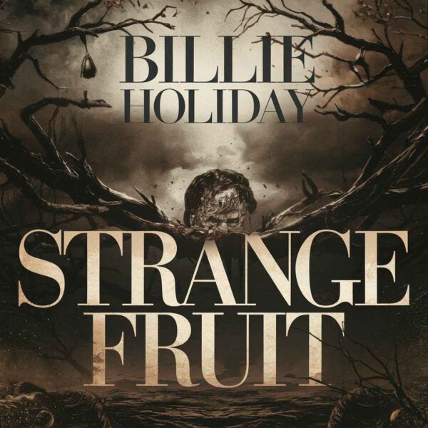 Billie Holiday - Strange Fruit