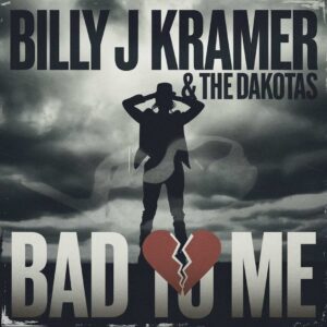 SF1100842 – Billy J Kramer & The Dakotas – Bad To Me