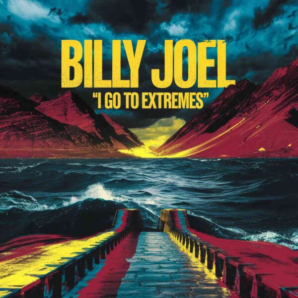 Billy Joel - I Go To Extremes