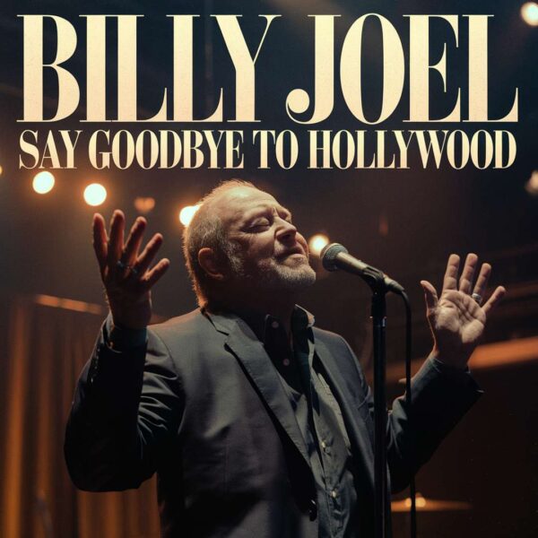 Billy Joel - Say Goodbye To Hollywood