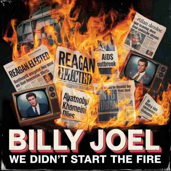 Billy Joel - We Didn't Start The Fire