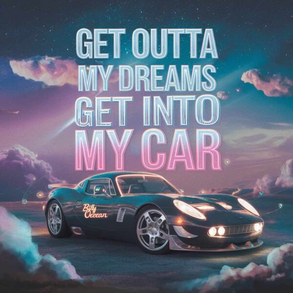 Billy Ocean - Get Outta My Dreams Get Into My Car