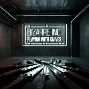 SF1100907 – Bizarre Inc – Playing With Knives