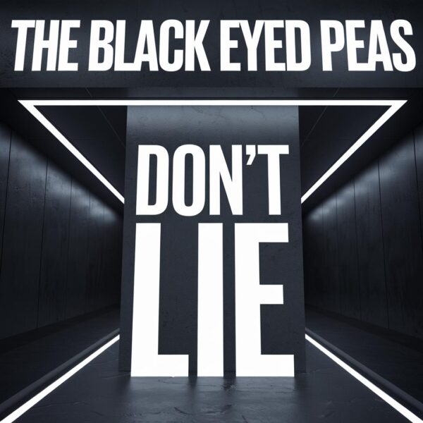 The Black Eyed Peas - Don't Lie
