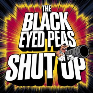 SF1100918 – The Black Eyed Peas – Shut Up