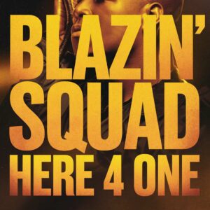 SF1100933 – Blazin’ Squad – Here 4 One