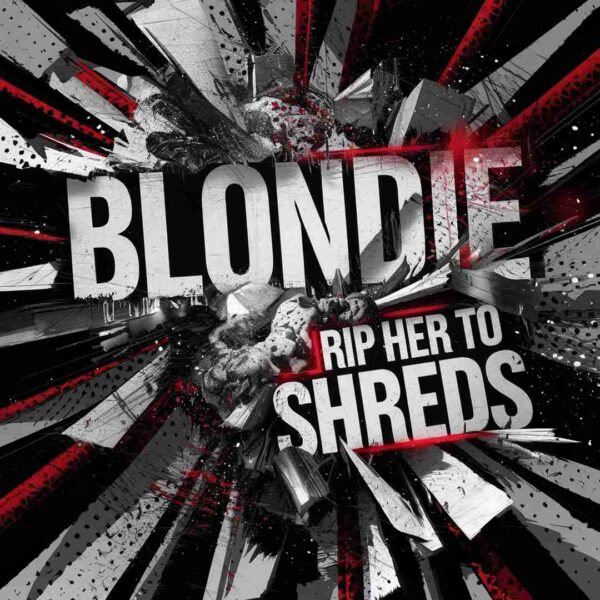 Blondie - Rip Her To Shreds
