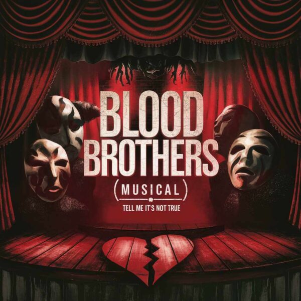 Blood Brothers - Tell Me It's Not True