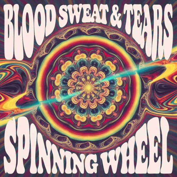 Blood Sweat & Tears - Spinning Wheel