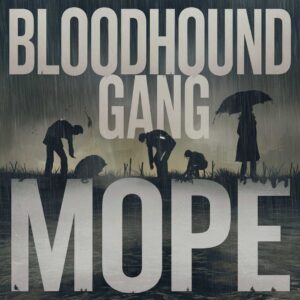 SF1100979 – Bloodhound Gang – Mope