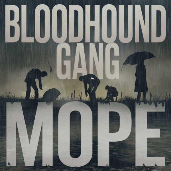 Bloodhound Gang - Mope