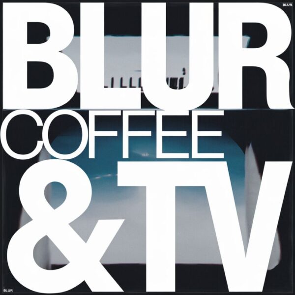 Blur - Coffee & TV