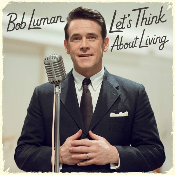 Bob Luman - Let's Think About Living