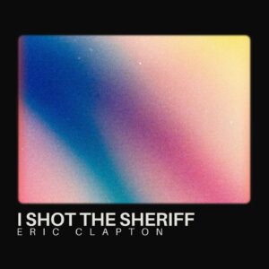 SF1101035 – Eric Clapton – I Shot The Sheriff