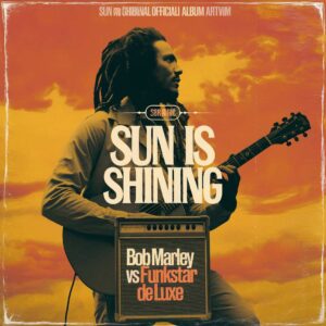SF1101051HD – Bob Marley Vs Funkstar Deluxe – Sun Is Shining