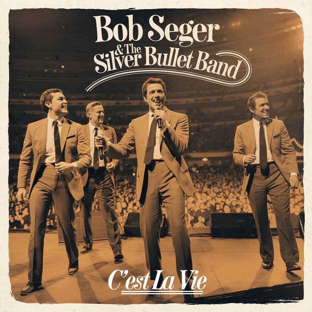 Bob Seger & The Silver Bullet Band - C'est La Vie