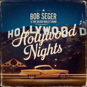 SF1101057 – Bob Seger & The Silver Bullet Band – Hollywood Nights