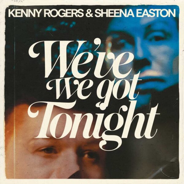 Kenny Rogers - We've Got Tonight
