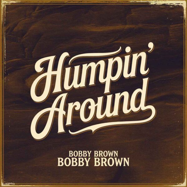 Bobby Brown - Humpin' Around