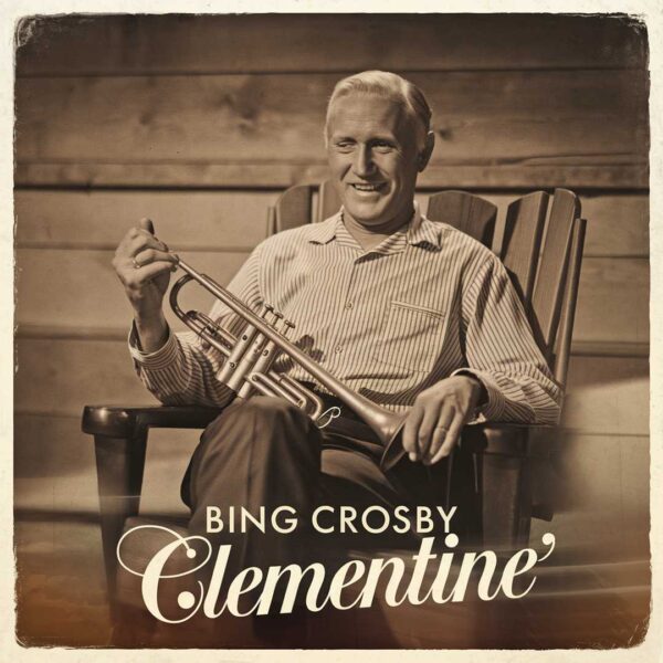 Bing Crosby - Clementine