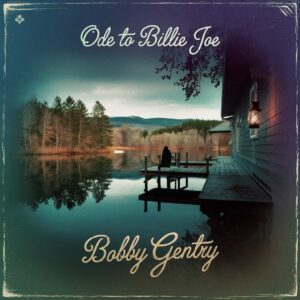 SF1101092 – Bobby Gentry – Ode To Billie Joe