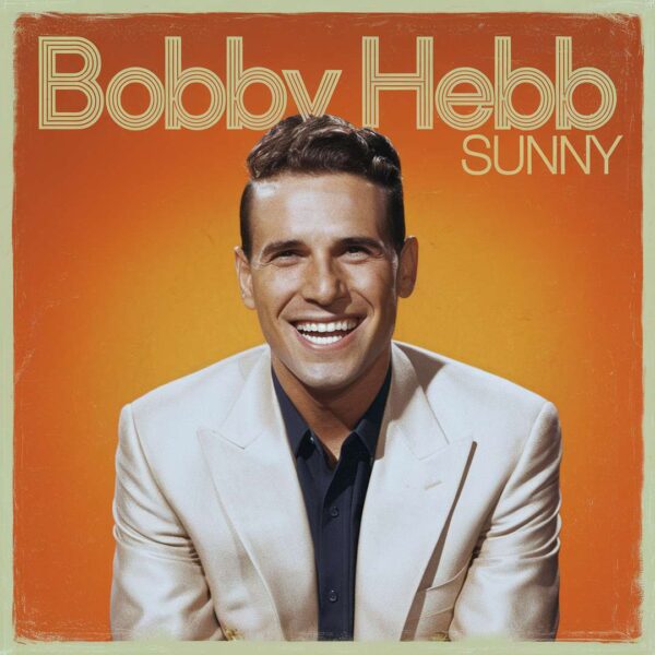 Bobby Hebb - Sunny