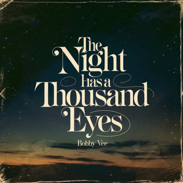 Bobby Vee - The Night Has A Thousand Eyes