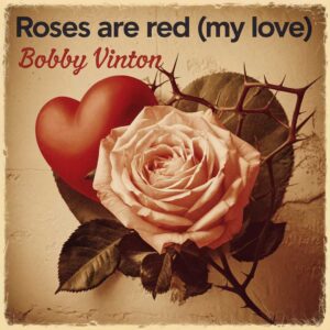 SF1101110 – Bobby Vinton – Roses Are Red (My Love)