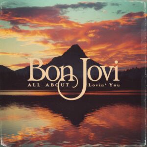 SF1101118 – Bon Jovi – All About Lovin’ You